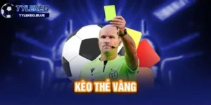 Kèo thẻ vàng là gì?